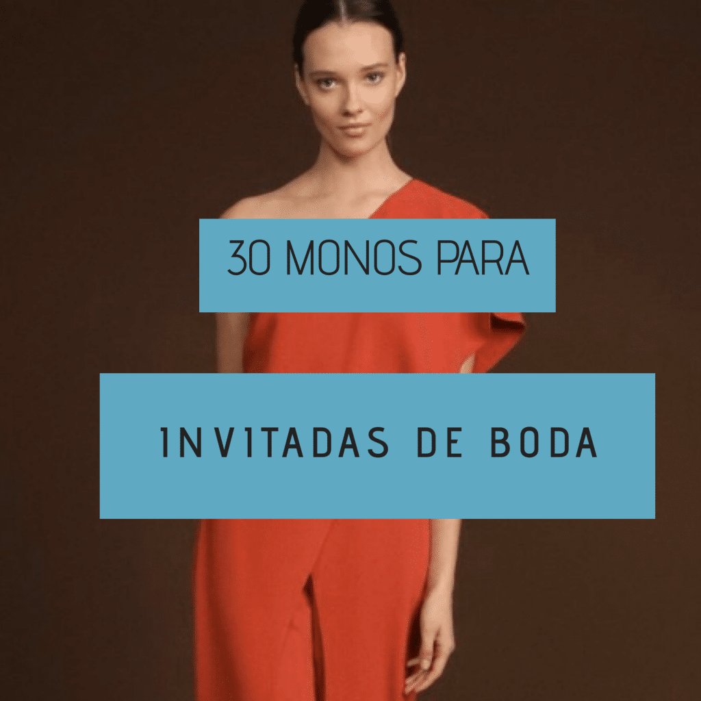 30 Monos Para Invitadas De Boda Consigue Un Look Chic Y Favorecedor Invitadas De Boda