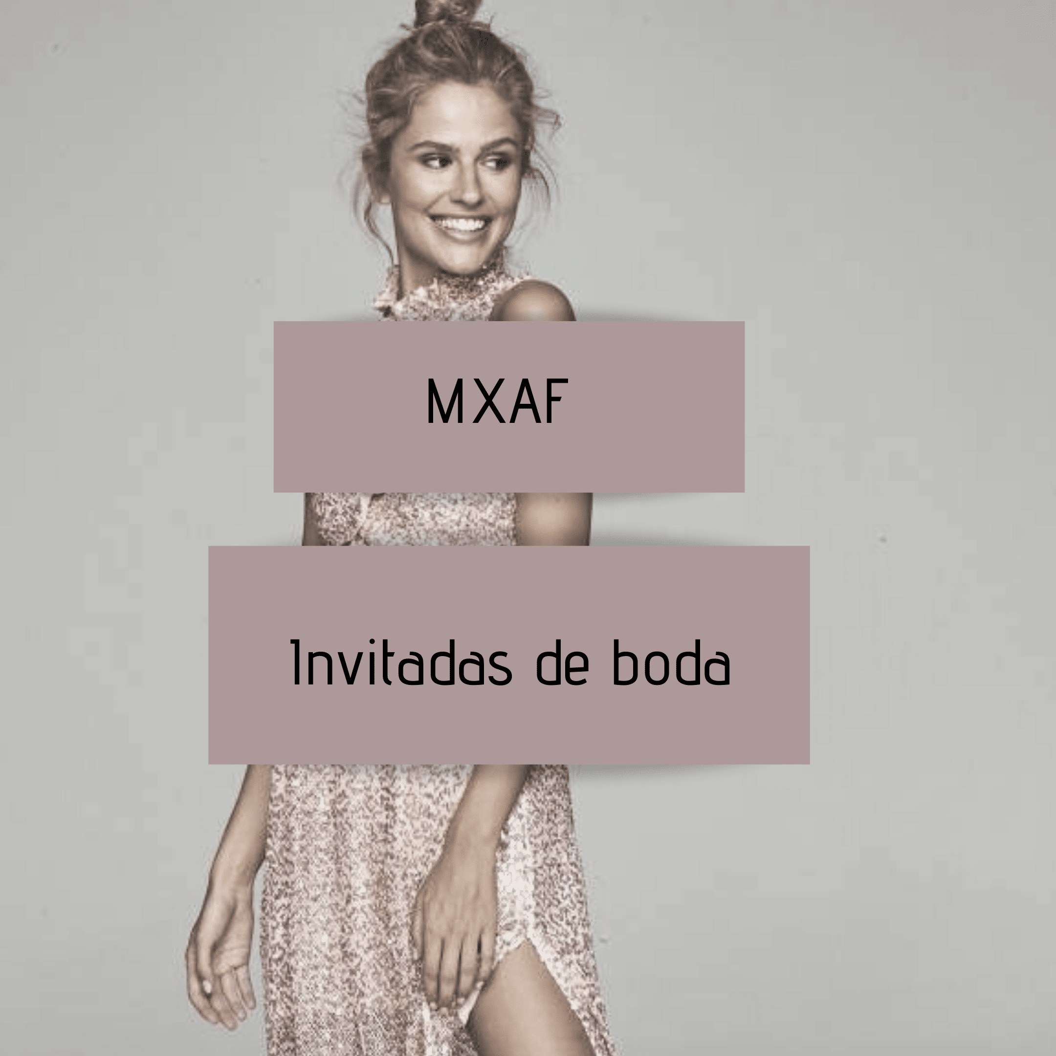 MXAF - Invitadas de boda Invitadas de boda